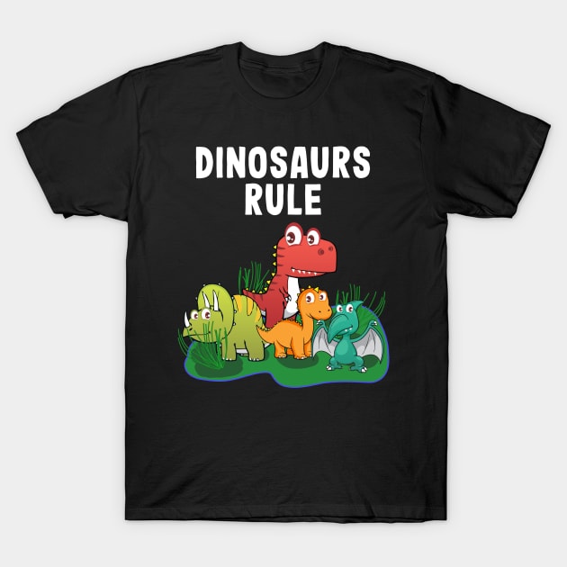 Dinosaurs Rule - Cute Dinosaurs For Kids T-Shirt by BigRaysTShirts